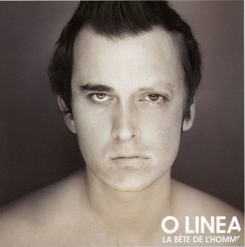 the album cover for O Linea - La Bête De L'homme