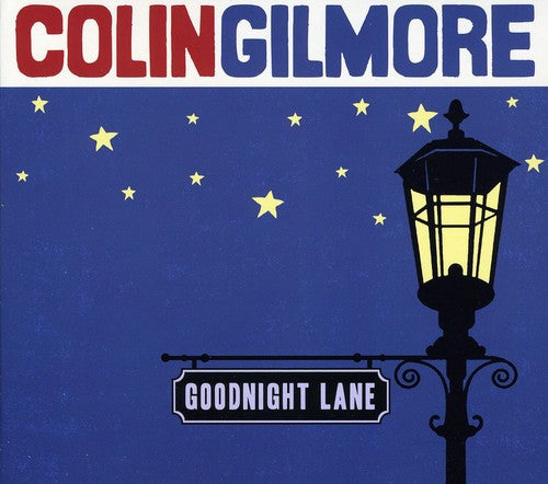 Gilmore,colin - Goodnight Lane - Music CD