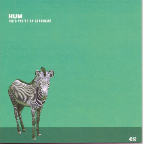 Hum - Youd Prefer An Astronaut Music CD