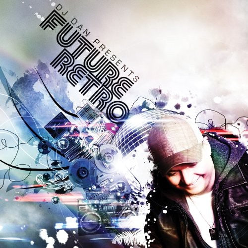 DJ Dan Presents Future Retro Music CD