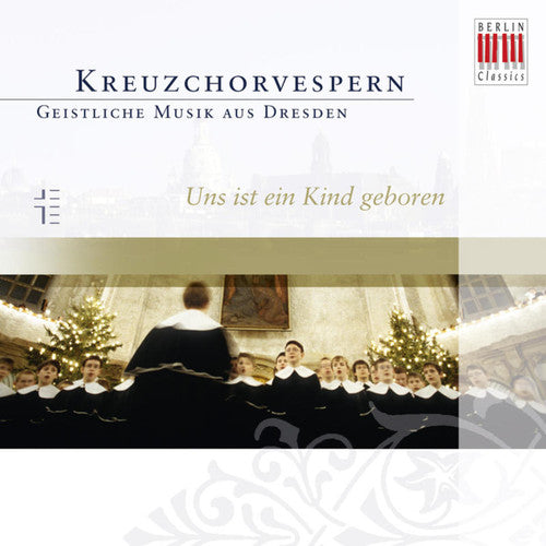Dresdner Kreuzchor - Unto Us A Child Is Born - Music CD