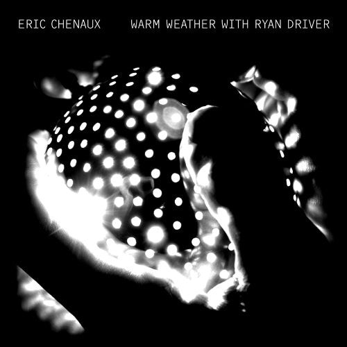 Chenaux,eric - Warm Weather With Ryan Driver - Music CD