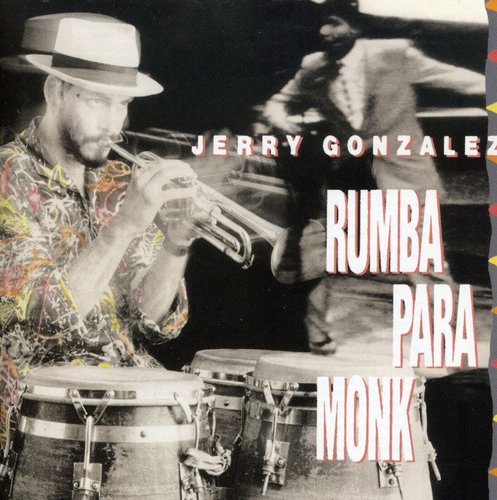 Gonzalez,jerry - Rumba Para Monk - Music CD