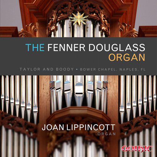 the album cover for Joan Lippincott - Fenner Douglass Organ [Digipak]