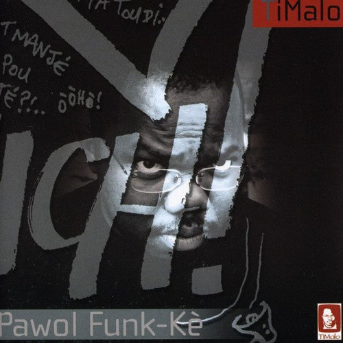 the album cover for Ti Malo - Pawol Funk Ke [Import]