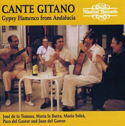 Cante Gitano - Gypsy Flamenco From Andalucia - Music CD