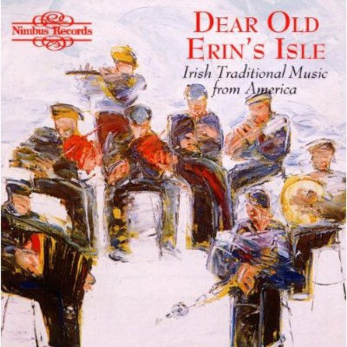 Irish: Dear Old Erin's Isle / Various - Irish: Dear Old Erin's Isle / Various - Music CD