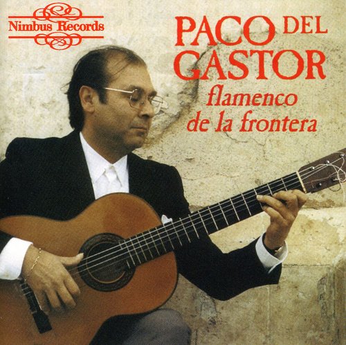 the album cover for Del Paco Gastor - Flamenco de la Frontera