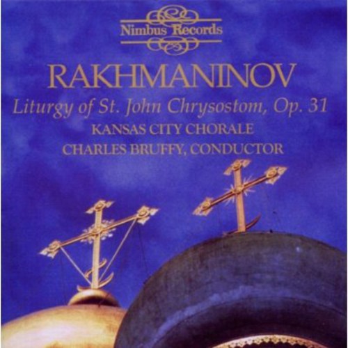 Rachmaninoff (rakhmaninov) / Kansas City Chorale - Liturgy Of St. John Chrysostom - Music CD
