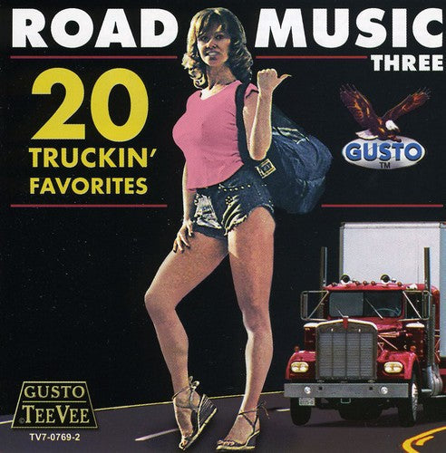 Road Music Three: 20 Truckin' Favorites Music CD