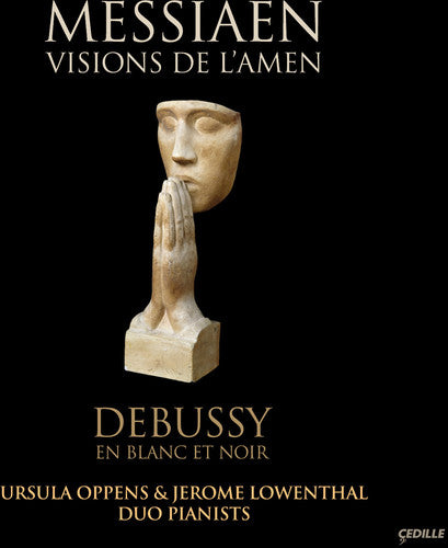 Messiaen / Debussy / Oppens / Lowenthal - Visions Of Lamen / In Blanc Et Noir - Music CD