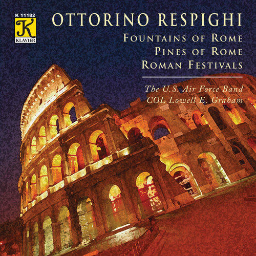 Respighi / U.s. Air Force Band - Fountains Of Rome / Pines Of Rome - Music CD