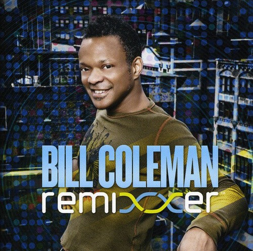 Coleman,bill - Remixxer - Music CD