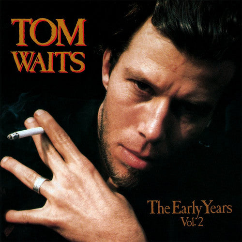 Tom Waits - The Early Years, Vol. 2 [LP] Vinyl Record