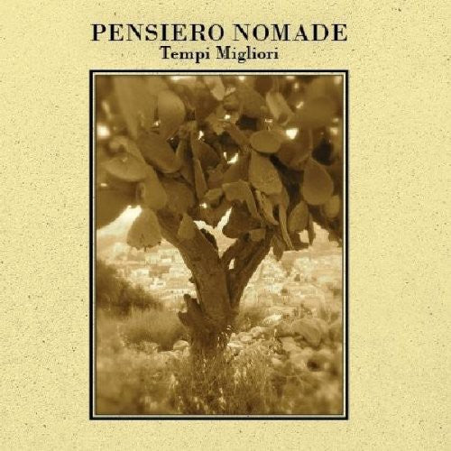Pensiero Nomade - Tempi Migliori - Music CD