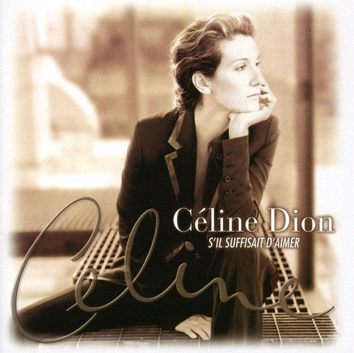 the album cover for Celine Dion - S Il Suffisait D Aimer [Import]