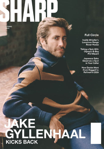 Sharp Magazine - Spring 2024: Jake Gyllenhaal Kicks Back