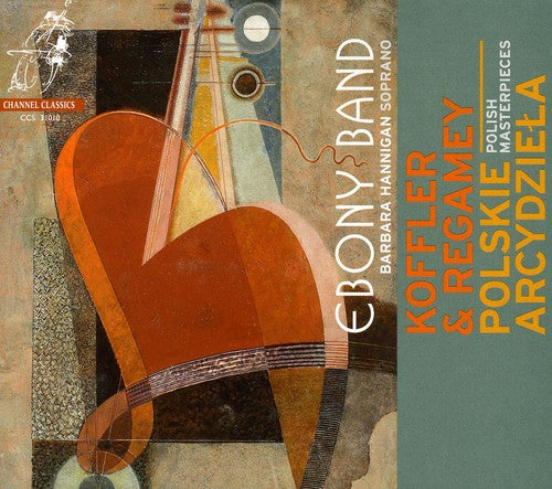 Koffler / Regamey / Hannigan / Herbers - Polish Masterpieces - Music CD