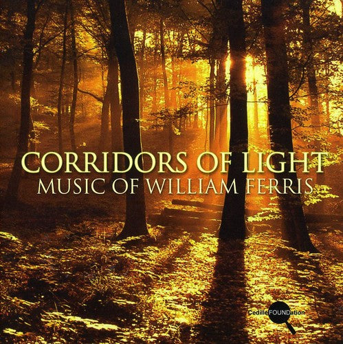 the album cover for W. FERRIS - Corridors of Light: Music of William Ferris