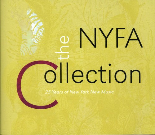 the album cover for Nyfa Collection: 25 Years of New York New Music - Nyfa Collection: 25 Years of New York New Music