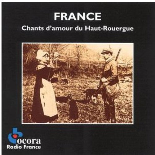 Chants D'amour Du Haut Rouergue / Various - Chants D'amour Du Haut Rouergue / Various - Music CD