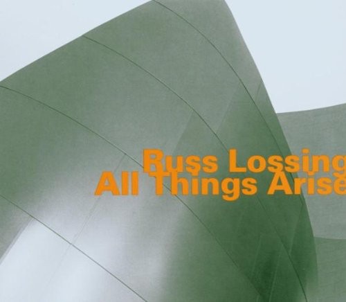 the album cover for Russ Lossing - All Things Arise [Import]