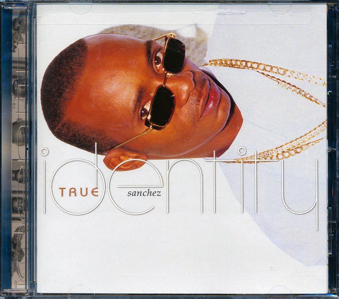 Sanchez - True Identity Music CD