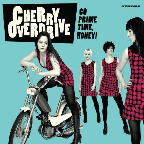 the album cover for Cherry Overdrive - Go Prime Time Honey