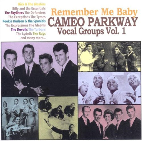 Remember Me Baby: Cameo Parkway Vocal Goups 1 - Remember Me Baby: Cameo Parkway Vocal Goups 1 - Music CD