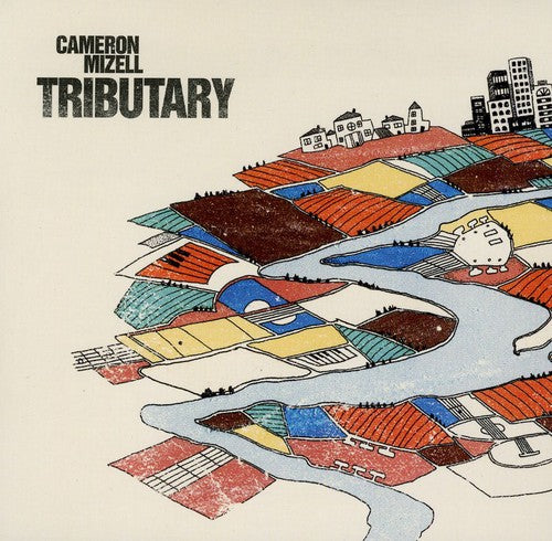 the album cover for Cameron Mizell - Tributary