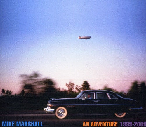 the album cover for Mike Marshall - An Adventure 1999-2009
