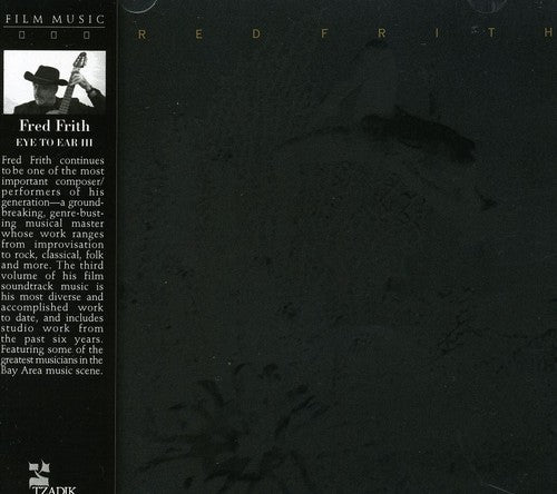 Frith,fred - Eye To Ear 3 / O.s.t. - Music CD