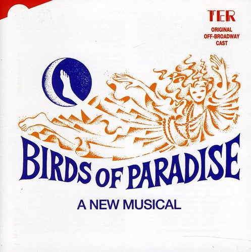 Original Off-broadway Cast - Birds Of Paradise-a New Musical - Music CD