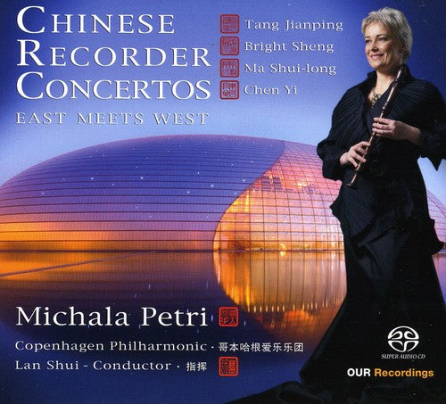 Jianping / Sheng / Shui-long / Yi / Petri - Chinese Recorder Concertos: East Meets West - Super Audio CD