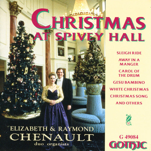 the album cover for Elizabeth & Raymond Chenault - Christmas at Spivey Hall