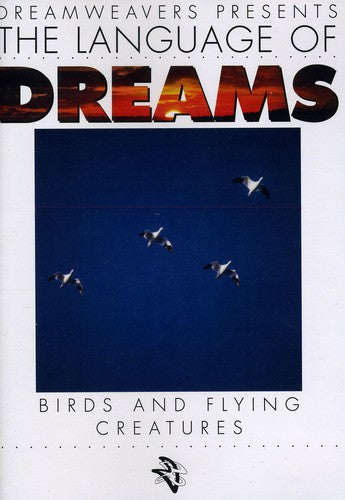 Language Of Dreams: Birds & Flying Creatures 1 - Language Of Dreams: Birds & Flying Creatures 1 - DVD