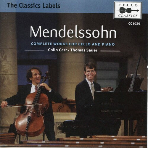 Mendelssohn / Carr / Sauer - Complete Works For Cello - Music CD