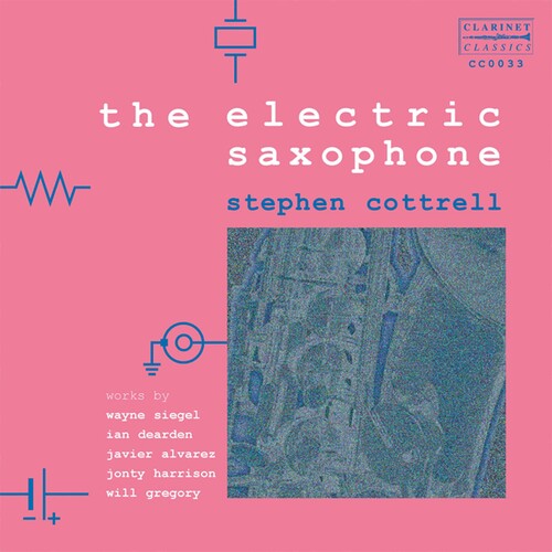 Siegal / Dearden / Alvarez / Harrison / Cottrell - Electic Saxophone - Music CD
