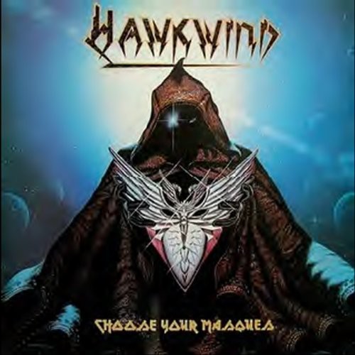 the album cover for Hawkwind - Choose Your Masques [Import]