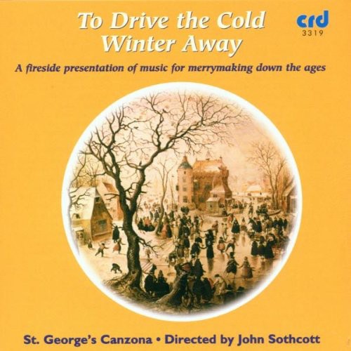 St George's Canzona / Sothcott - Drive The Cold Winter Away - Music CD