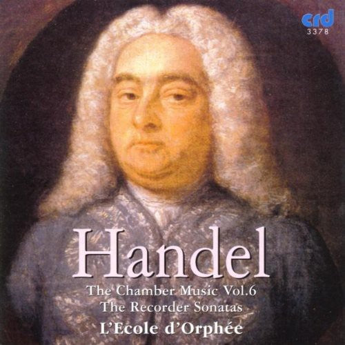 Handel / L'ecole D'orphee - Chamber Music 6: Recorder Sonatas - Music CD