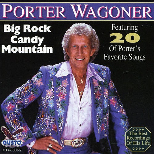 the album cover for Porter Wagoner - Big Rock Candy Mountain