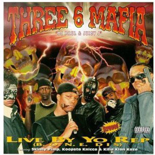the album cover for Three 6 Mafia - Live By the Rep
