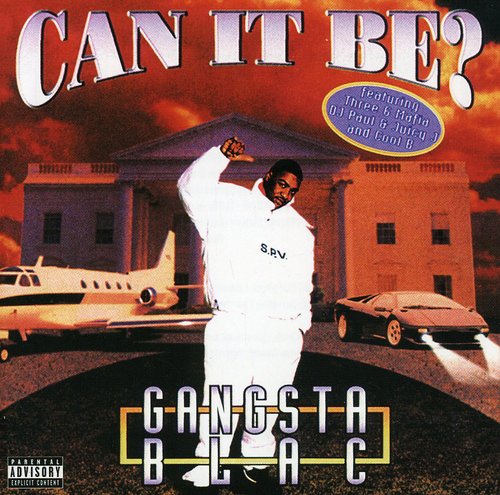 the album cover for Gangsta Blac - Can It Be