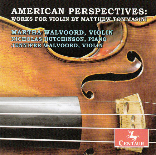American Perspectives / Walvoord / Hutchinson - Works For Violin By Matthew Tommasini - Music CD