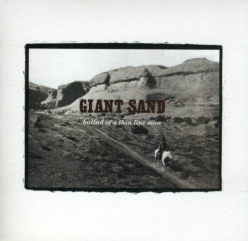 Giant Sand - Ballad Of A Thin Line Man: 25th Anniversary Ed - Music CD