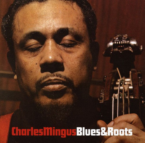 Mingus,charles - Blues & Roots - Music CD