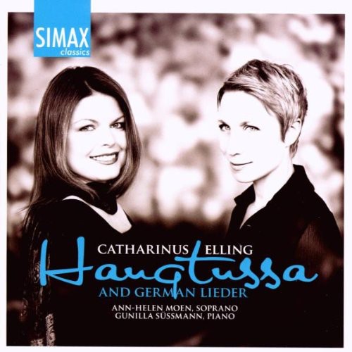 Elling / Moen / Sussmann - Haugtussa & German Lieder By Catharinus Elling - Music CD