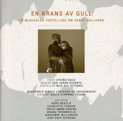 Overoye / Fevang / Bragernes Church Choirs - En Krans Av Gull (om St Hallvard) - Music CD