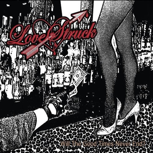 the album cover for Lovestruck - Will the Good Times Never End